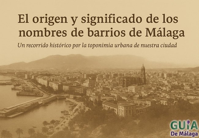 origen y significado de los nombres de los barrios de Málaga
